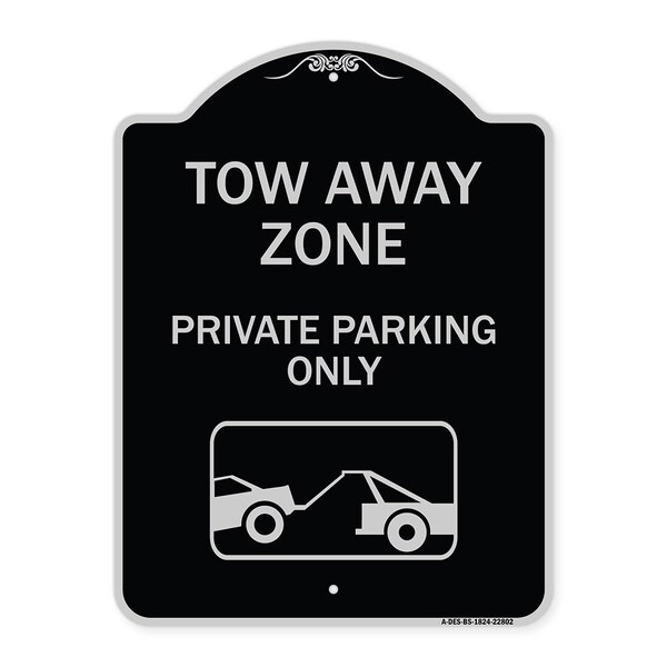 Tow Away Zone Private Parking W/ Car Towing Heavy-Gauge Aluminum Sign, 24" x 18", BS-1824-22802